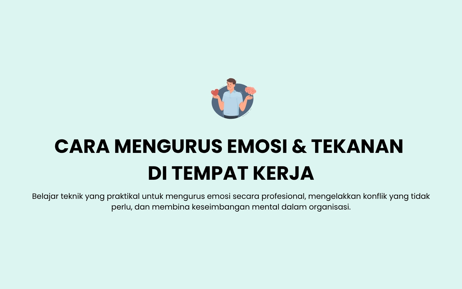123 Cara Mengurus Emosi & Tekanan di Tempat Kerja