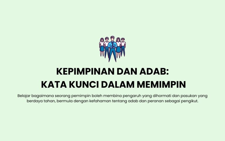 Kepimpinan dan Adab Kata Kunci Dalam Memimpin