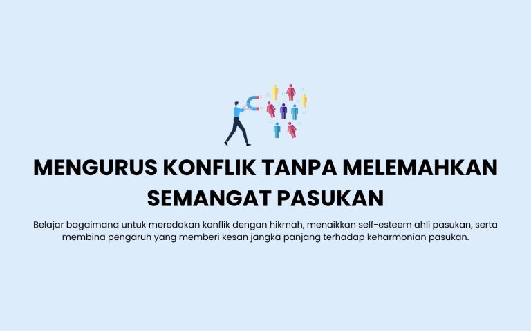 Mengurus Konflik Tanpa Melemahkan Semangat Pasukan