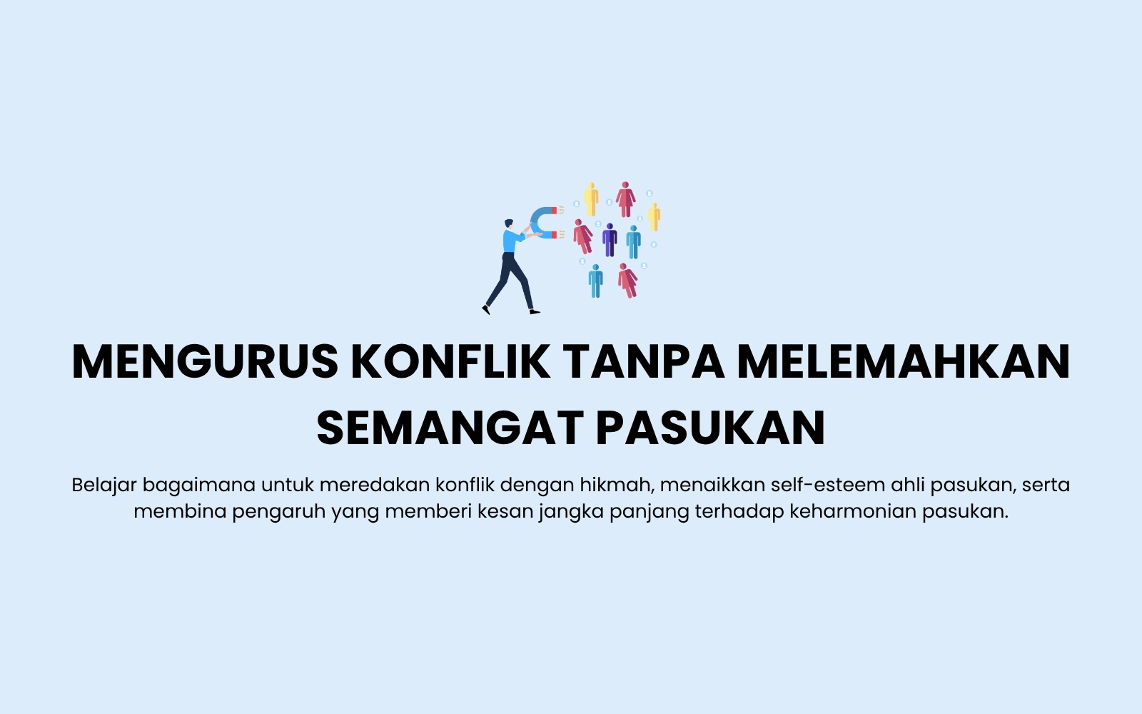 123 Mengurus Konflik Tanpa Melemahkan Semangat Pasukan